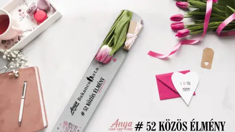 Anya csak egy van!-Bakancslistás közös élmények minden hétre 3